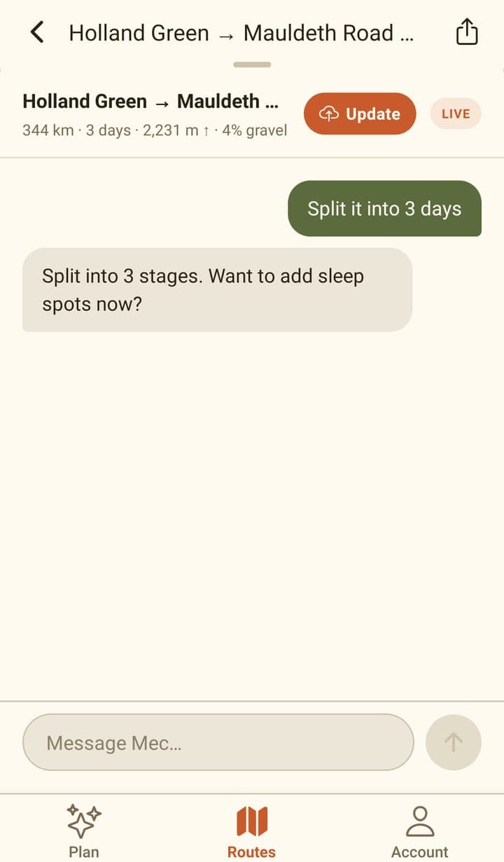 The chat sheet: a band at the top reading 'Holland Green → Mauldeth R…', '344 km · 3 days · 2,231 m ↑ · 4% gravel' with an orange Update button and a LIVE badge; below it the rider's message 'Split it into 3 days' and Mec's reply 'Split into 3 stages. Want to add sleep spots now?'.
